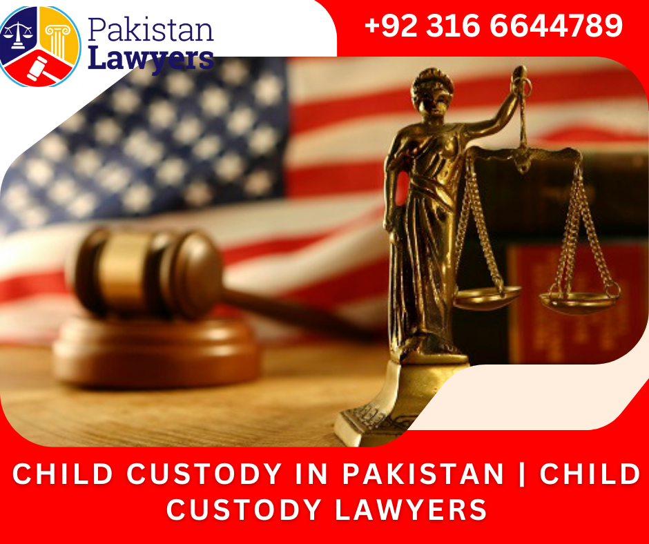Child Custody Lawyers Pakistan